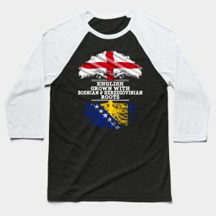 English Grown With Bosnian Herzegovinian Roots - Gift for Bosnian Herzegovinian With Roots From Bosnia  Herzegovina Baseball T-Shirt